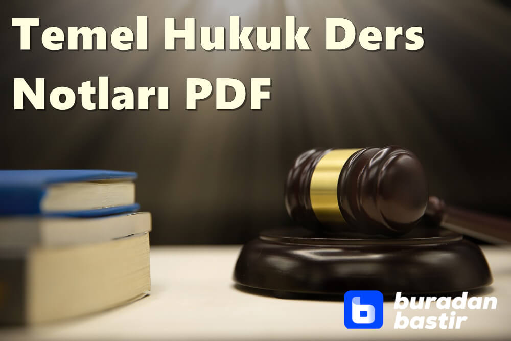 Temel Hukuk Özet Ders Notları PDF İndir